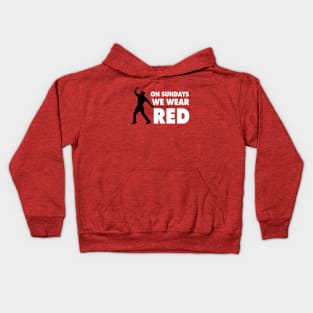 On Sundays We Wear Red - Red 2 Kids Hoodie